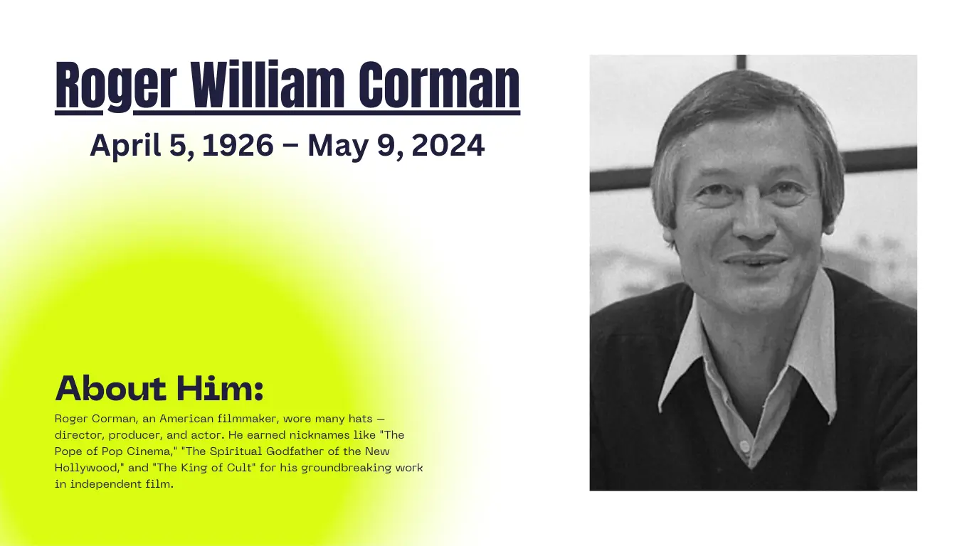 Roger Corman died at age of 91.