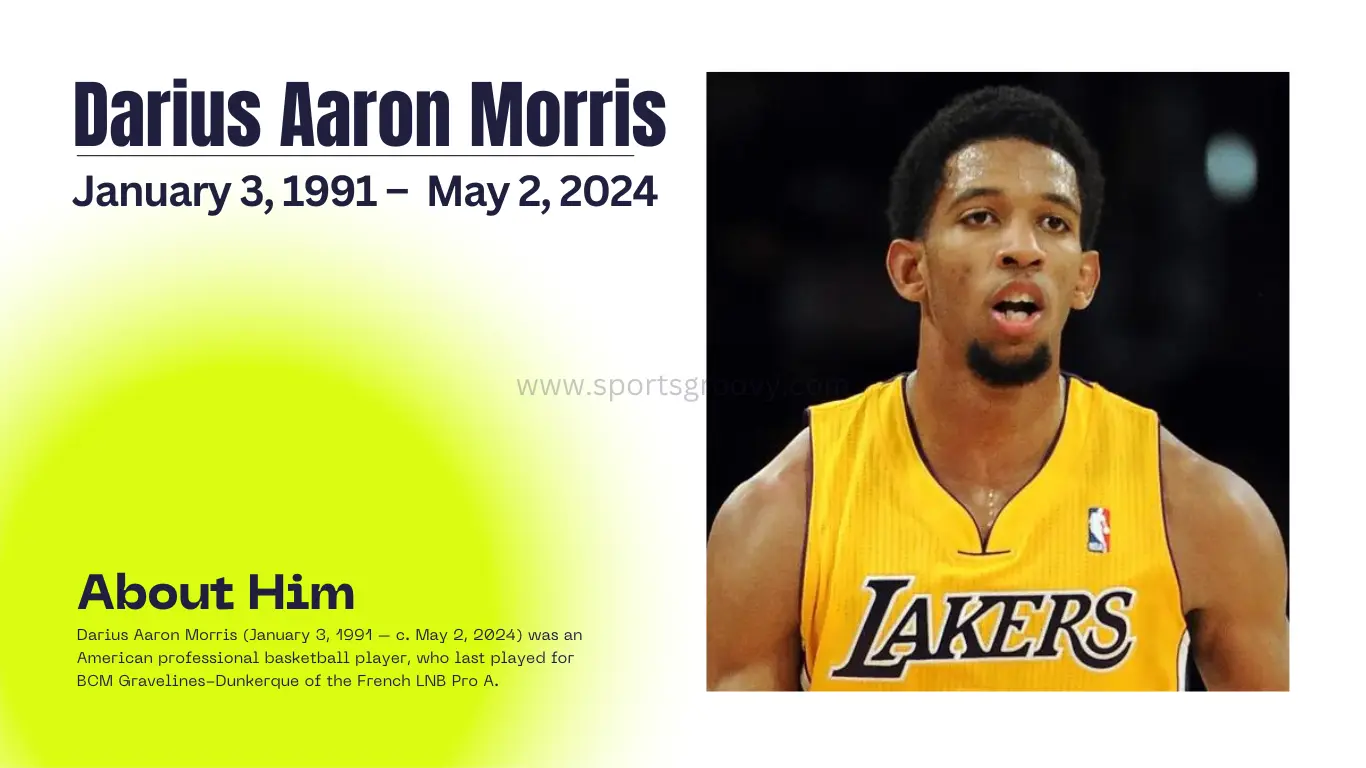 Darius Morris died at age of 33.