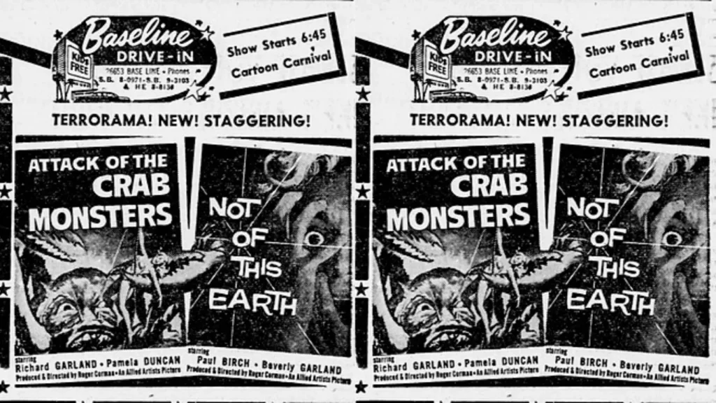 Drive-in advertisement from 1957 for the double feature, Attack of the Crab Monsters and Not of This Earth. Corman films were popular on the drive-in circuit, and generally marketed towards a teenage audience.