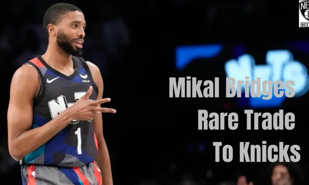 Mikal Bridges Moves in Rare Knicks-Nets Deal