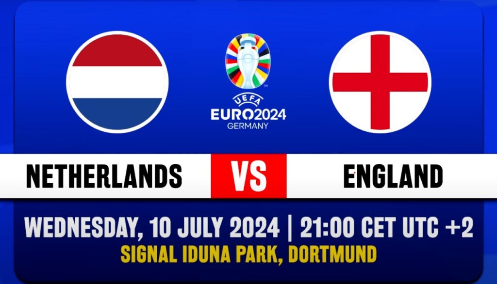 Netherlands vs England semi final(Wednesday, July 10th, BVB Stadion Dortmund)