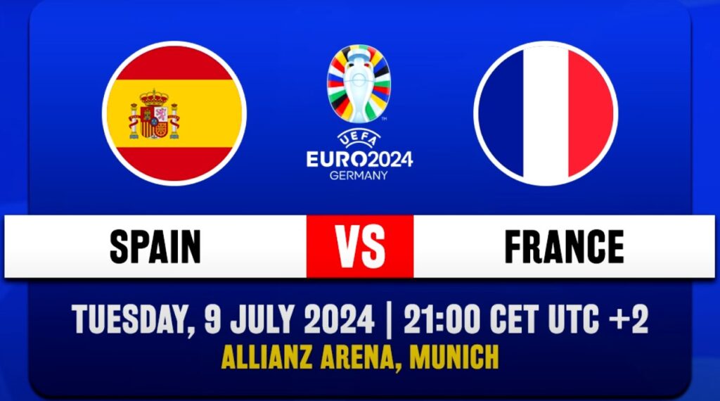 Spain vs France Semi final (Tuesday, July 9th, Munich Football Arena)