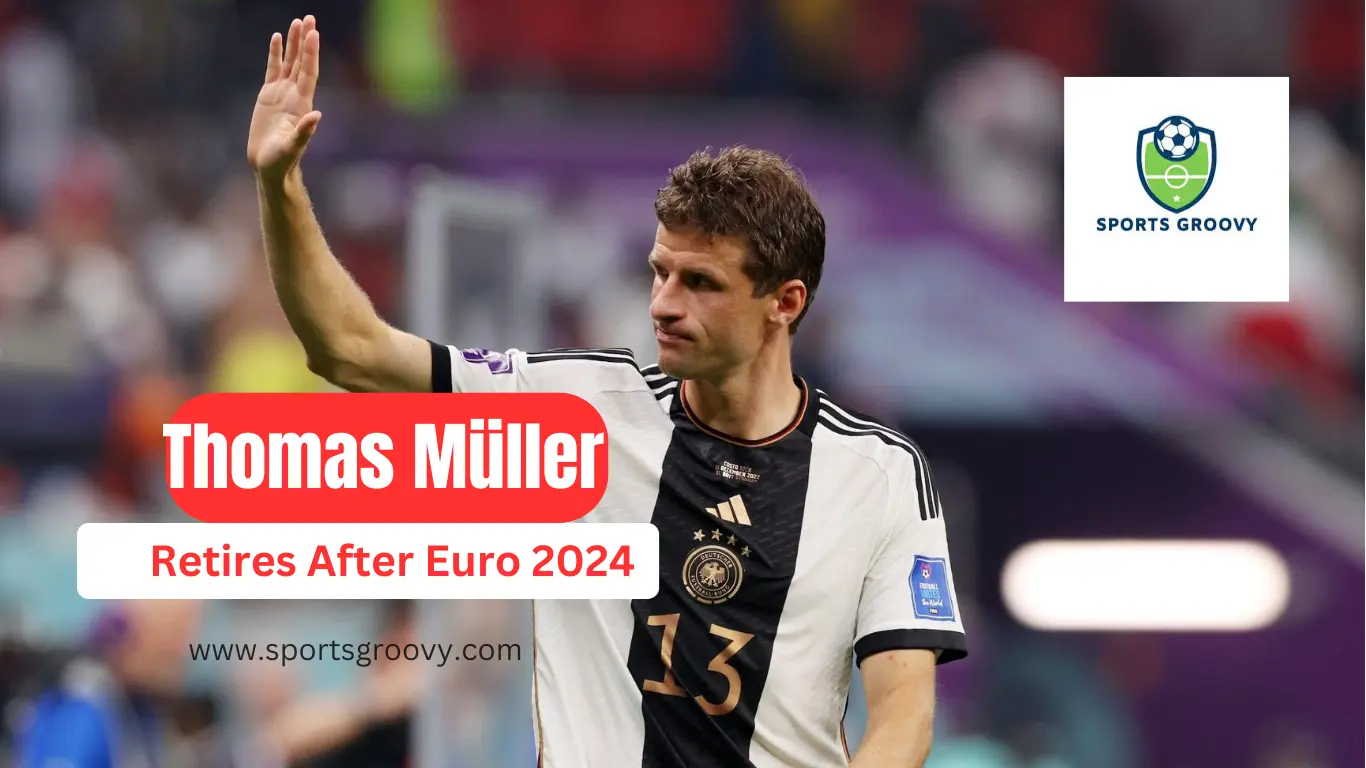 Thomas Müller Retires from Germany Duty After Euro 2024