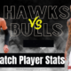 atlanta hawks vs chicago bulls match player stats