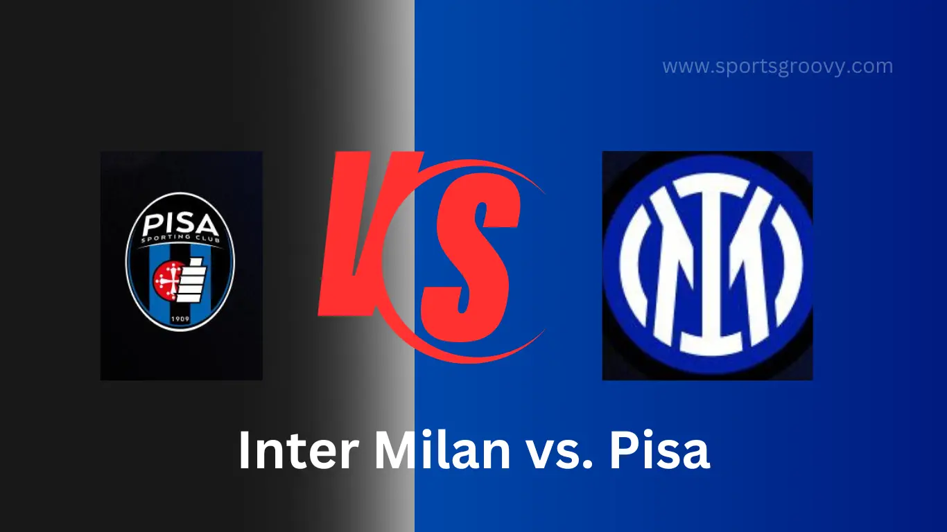 Inter Milan vs. Pisa