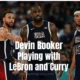 Devin Booker: Playing with LeBron and Curry