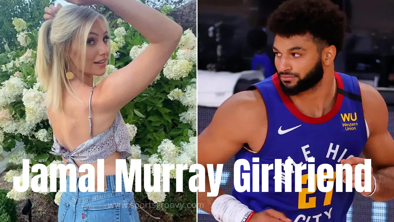 jamal murray girlfriend