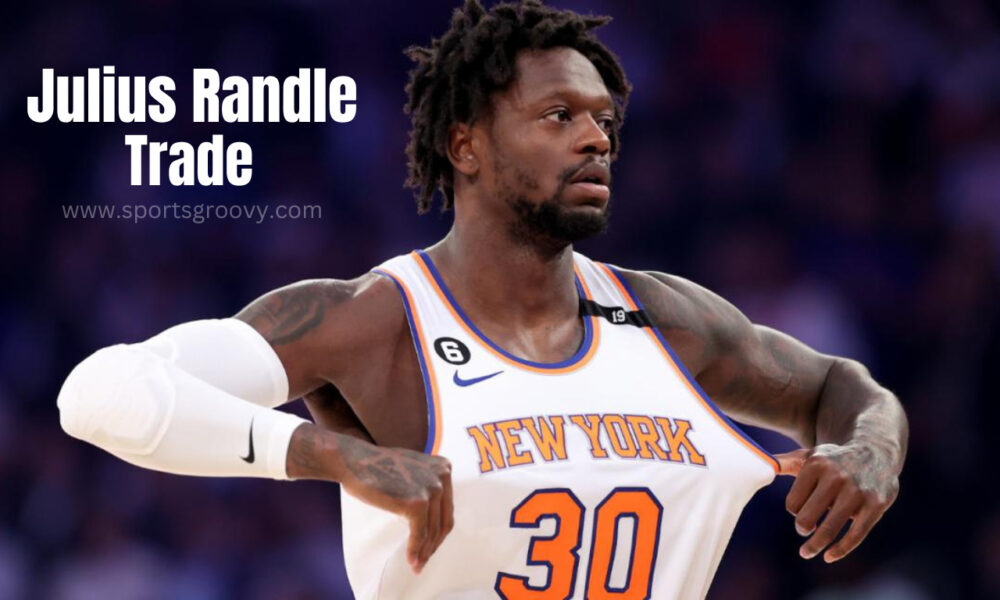 New York Knicks trade Julius Randle