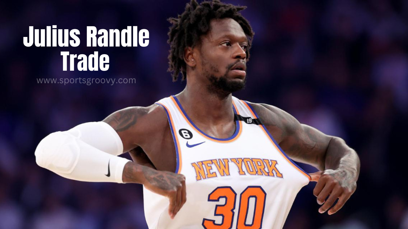 New York Knicks trade Julius Randle