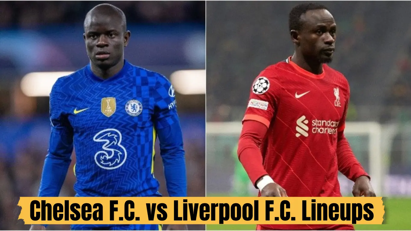 Chelsea F.C. vs Liverpool F.C. lineups