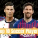 Top 10 Soccer Legends